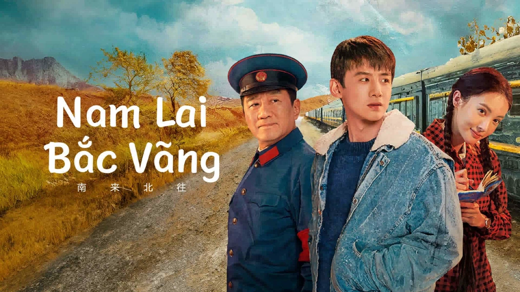 Xem Phim Nam Lai Bắc Vãng (Vào Nam Ra Bắc)