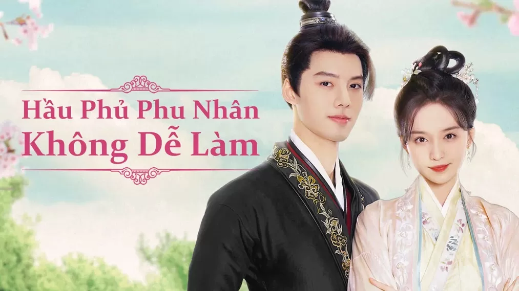 Xem Phim Hầu Phủ Phu Nhân Không Dễ Làm