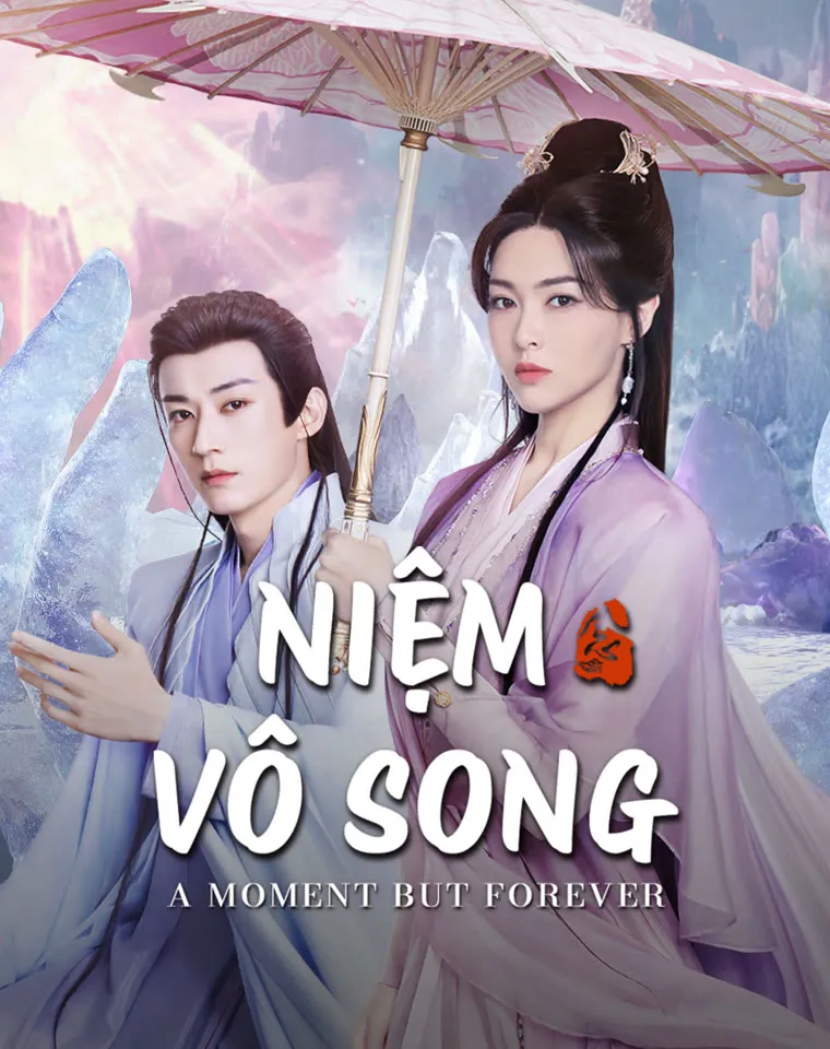 Phim Niệm Vô Song - A Moment But Forever (2025)