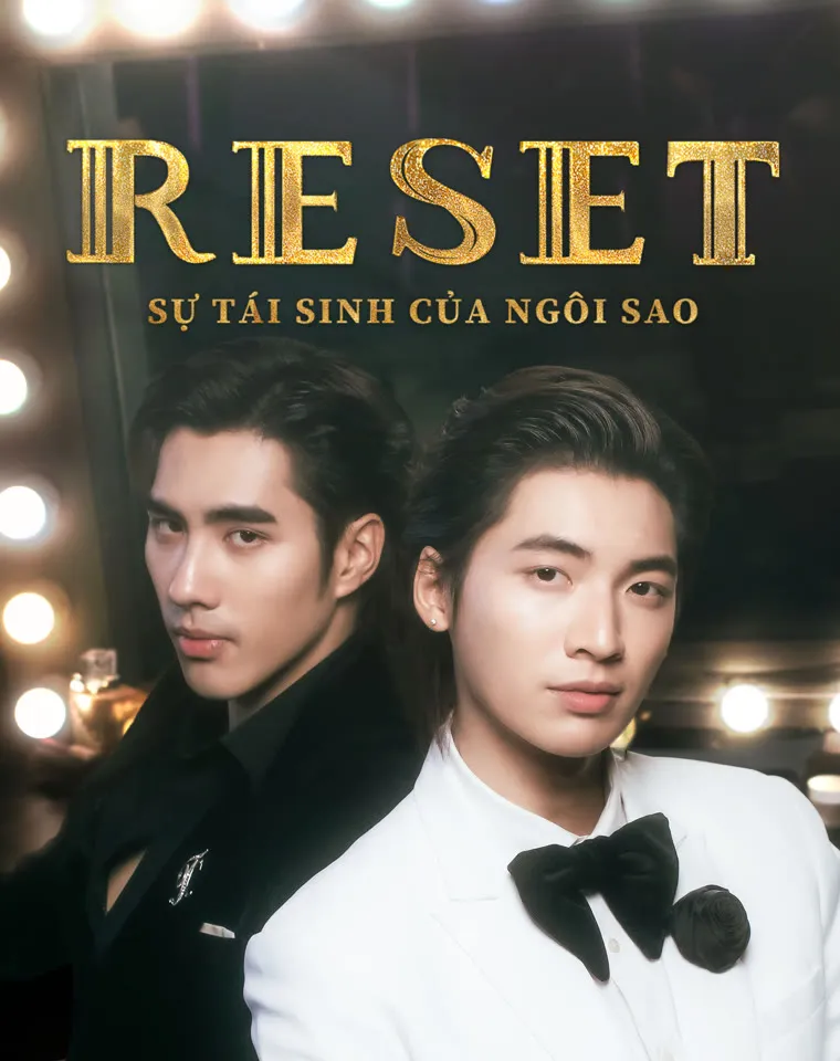 Phim RESET: Sự Tái Sinh Của Ngôi Sao - RESET The Series (2025)