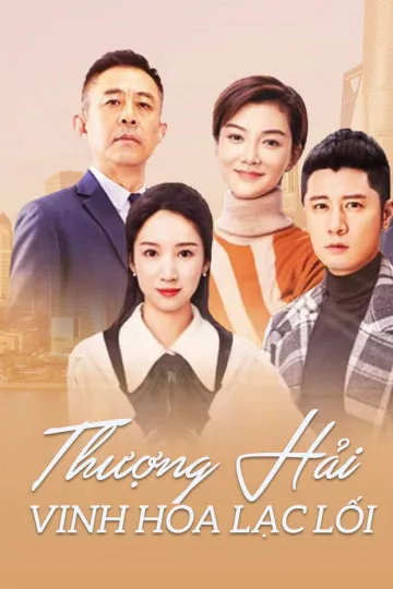 Phim Thượng Hải, Vinh Hoa Lạc Lối - Shanghai Pioneering Story (2018)