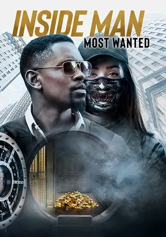 Phim Điệp Vụ Kép 2: Truy Nã Tới Cùng - Inside Man 2: Most Wanted (2019)